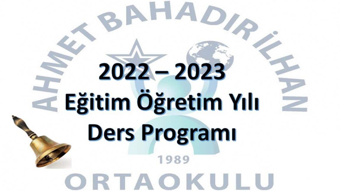 2022 – 2023  Eğitim Öğretim Yılı Ders Programı